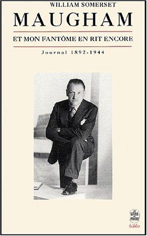 W. Somerset Maugham: Et mon fantôme en rit encore  (Paperback, French language, 2001, Le Livre de Poche)