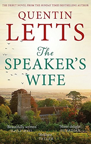 Quentin Letts: The Speaker's Wife (2017, Constable & Robinson)