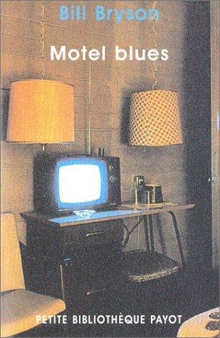 Bill Bryson, David B. Ellis, Christianne Ellis: Motel Blues (Paperback, French language, 2003, Payot)