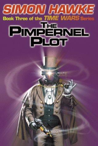 Simon Hawke: The Pimpernel Plot (Time Wars) (Paperback, 1999, Pulpless.com)