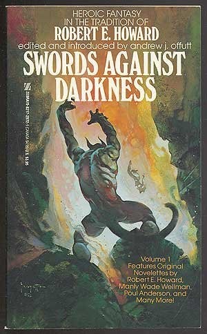 Andrew J. Offutt, Robert E. Howard, Manly Wade Wellman, Richard L. Tierney, Poul Anderson, David Drake, Paula Guran, Geo W. Proctor, Bruce Jones, Ramsay Campbell, Raul Garcia Capella: Swords Against Darkness (Paperback, 1990, Zebra)