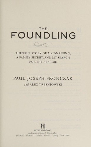 Paul Joseph Fronczak: The foundling (2017)