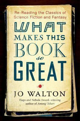 Jo Walton: What Makes This Book So Great (2014)