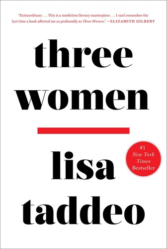 Lisa Taddeo: Three Women (2019, Avid Reader Press, Avid Reader Press, an imprint of Simon & Schuster, Inc.)