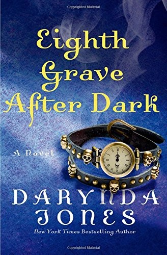 Darynda Jones: Eighth Grave After Dark (Charley Davidson) (2015, St. Martin's Press)