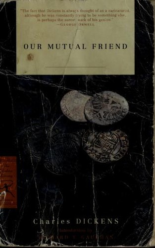 Charles Dickens: Our mutual friend (2002, Modern Library)