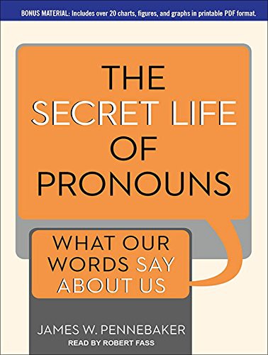 Robert Fass, James W. Pennebaker: The Secret Life of Pronouns (AudiobookFormat, 2012, Tantor Audio)