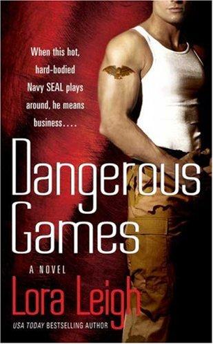 Lora Leigh: Dangerous Games (Tempting SEALs, Book 2) (Paperback, 2007, St. Martin's Paperbacks)