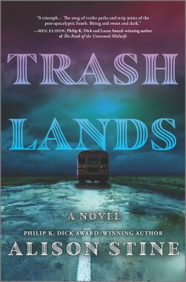 Alison Stine: Trashlands (2021, MIRA)