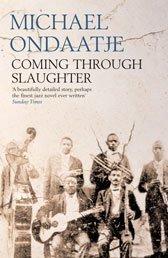 Michael Ondaatje: Coming Through Slaughter (Paperback, 2004, Bloomsbury Publishing PLC)