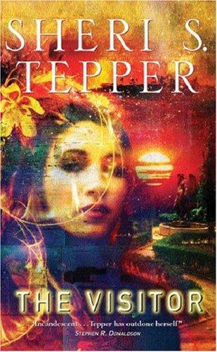 Sheri S. Tepper: The Visitor (Paperback, 2003, Gollancz, Orion Publishing Group, Limited)