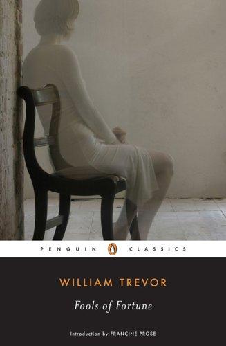 William Trevor: Fools of fortune (2006, Penguin Books)