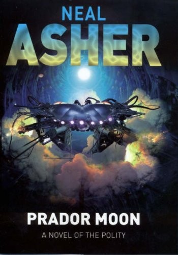 Neal L. Asher: Prador Moon (Paperback, 2007, Tor)