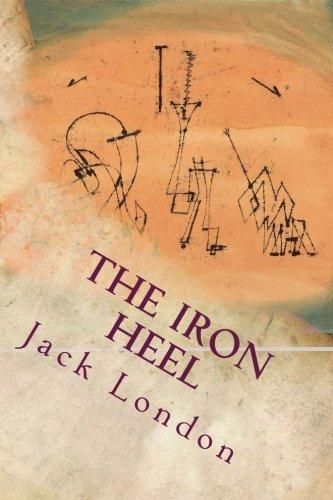 Jack London, Jack / H.Bruce Franklin (intro.) London: The Iron Heel (2016)