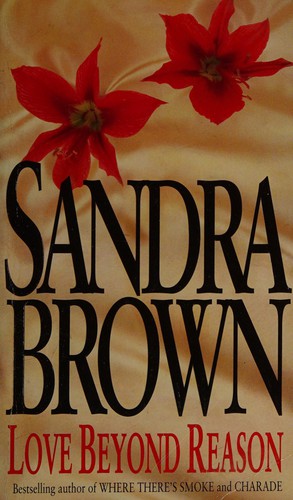 Sandra Brown: Love beyond reason (1995, Warner)