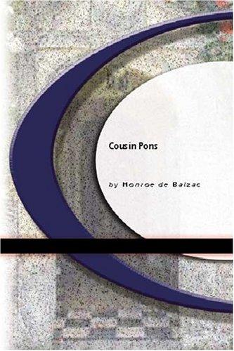Honoré de Balzac: Cousin Pons (Paperback, 2004, BookSurge Classics)