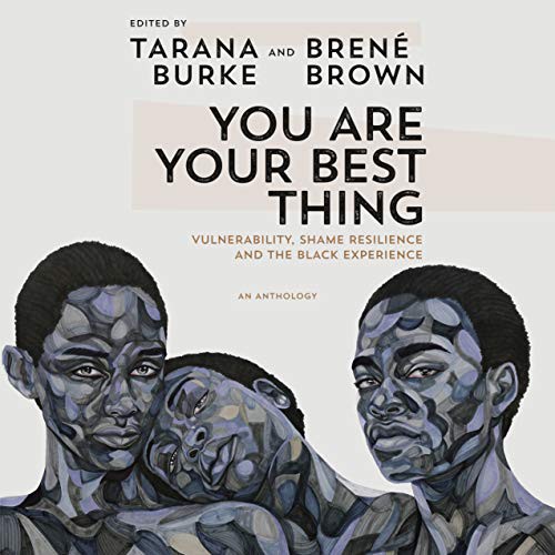 Brené Brown, Tarana Burke: You Are Your Best Thing (AudiobookFormat, 2021, Random House Audio)