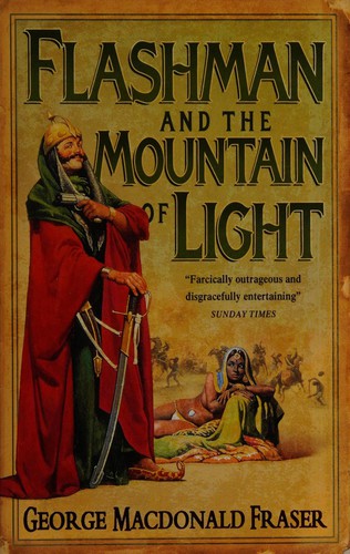 George MacDonald Fraser: Flashman and the mountain of light (1990, HarperCollins Publishers)