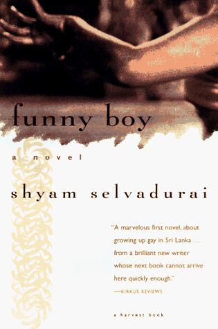Shyam Selvadurai: Funny boy (1997, Harcourt Brace)