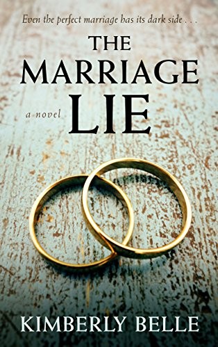 Kimberly Belle: The Marriage Lie (Hardcover, 2017, Thorndike Press Large Print)