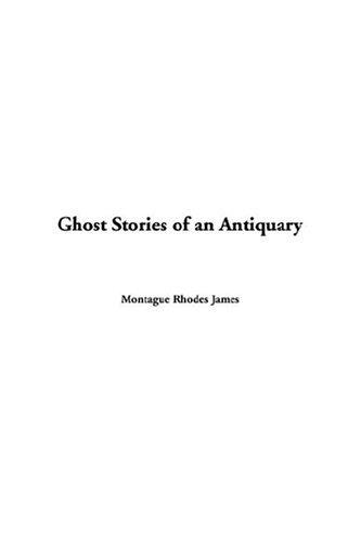 M. R. James: Ghost Stories Of An Antiquary (Paperback, 2004, IndyPublish.com)