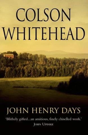 Colson Whitehead: John Henry Days (Paperback, 2002, Fourth Estate)