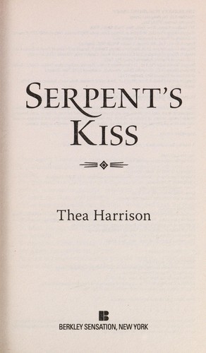 Thea Harrison: Serpent's kiss (2011, Berkley Publishing Group)