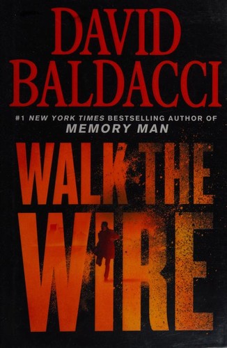 David Baldacci: Walk the Wire (Hardcover, 2020, Grand Central Publishing)