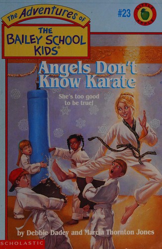 Debbie Dadey, Marcia T. Jones: Angels Don't Know Karate (1996, Scholastic Inc.)