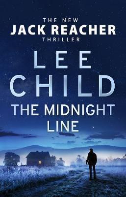 Lee Child: The Midnight Line: (Jack Reacher 22) (2017)