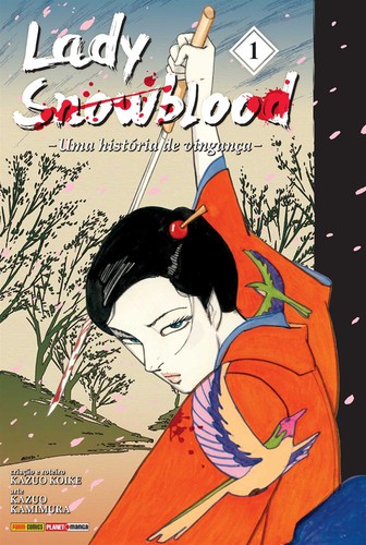 Kazuo Koike, Kazuo Kamimura: Lady Snowblood -Uma história de vingança- vol. 1 (Paperback, Portuguese language, Panini Comics)