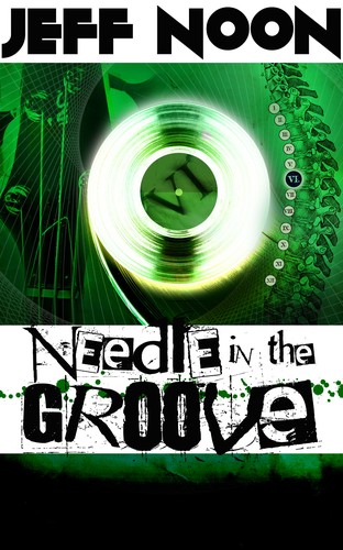 Jeff Noon: Needle in the Groove (EBook, 2012, Smashwords)