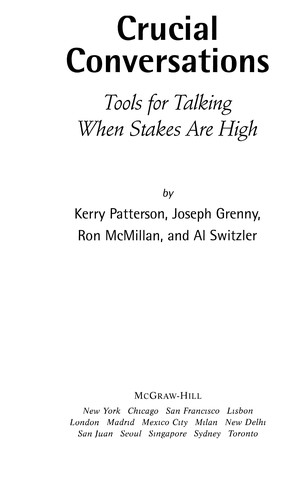 Kerry Patterson, Joseph Grenny, Ron McMillan, Al Switzler: Crucial Conversations (EBook, 2001, McGraw-Hill)
