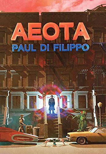 Paul Di Filippo: Aeota (Hardcover, 2019, PS Publishing)