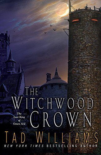 Tad Williams: The Witchwood Crown (Hardcover, 2017, DAW)