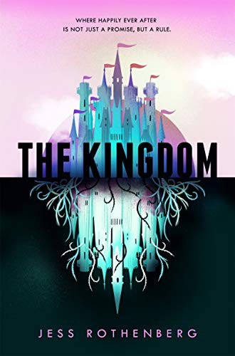 Jess Rothenberg: The Kingdom (Paperback, 2019, Macmillan Children's Books)