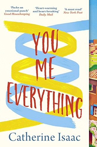 Catherine Isaac (author): You Me Everything (Paperback, 2018, Simon & Schuster UK, Simon & Schuster Ltd)