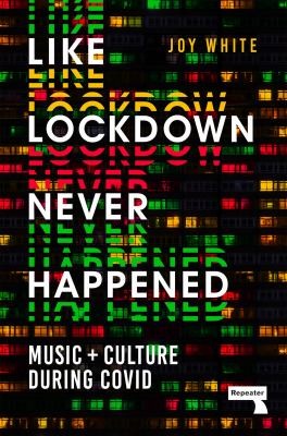 Joy White: Like Lockdown Never Happened (2024, Watkins Media Limited)