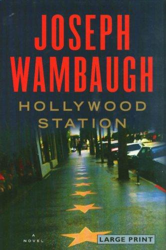 Joseph Wambaugh: Hollywood Station (Hardcover, 2006, Little, Brown and Company)