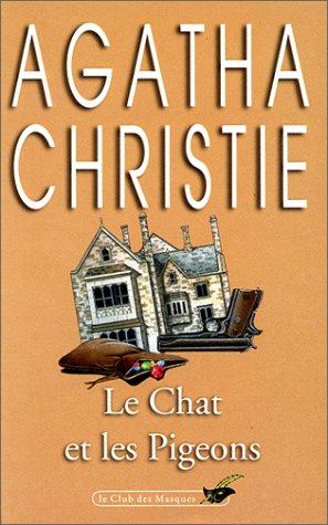 Agatha Christie: Le Chat Et Les Pigeons (Club Des Masques) (Paperback, French language, 2003, Editions Flammarion)