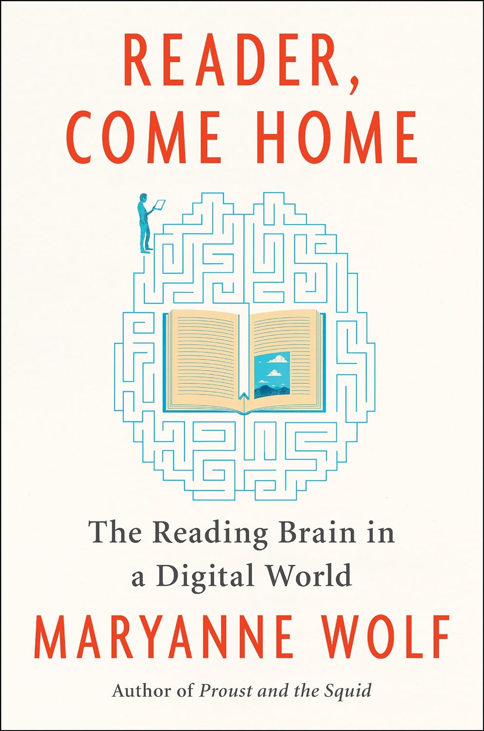 Maryanne Wolf: Reader, Come Home (2018, HarperCollins Publishers)