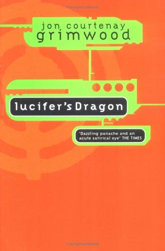 Jon Courtenay Grimwood: Lucifer's Dragon (Paperback, 2004, Pocket Books)