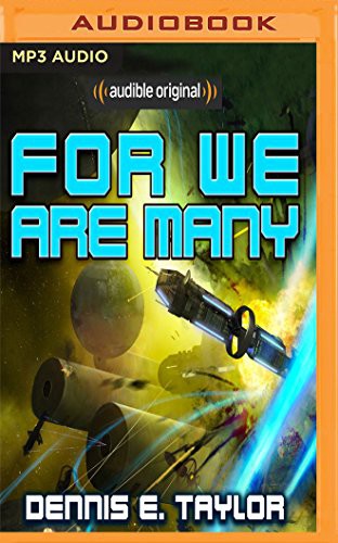 Dennis E. Taylor, Ray Porter: For We Are Many (AudiobookFormat, 2017, Audible Studios on Brilliance Audio, Audible Studios on Brilliance)