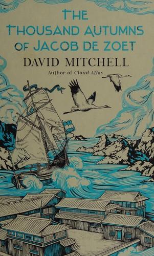 David Mitchell: The thousand autumns of Jacob de Zoet (2010)