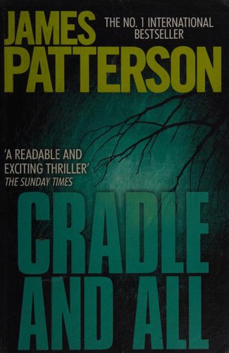 James Patterson: Cradle and All (Paperback, 2011, Headline)