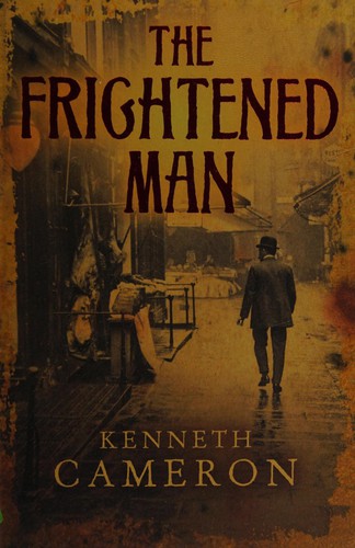 Kenneth M. Cameron: The frightened man (2009, Orion)