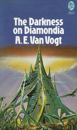 A. E. van Vogt: The Darkness on Diamondia (Hardcover, 1975, Sidgwick and Jackson)