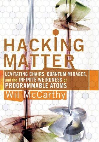 Wil McCarthy: Hacking Matter (2003, Basic Books)