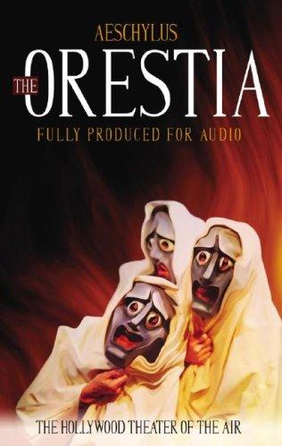 Aeschylus: The Oresteia (AudiobookFormat, 2007, Blackstone Audio Inc.)