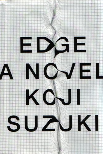 Kōji Suzuki: Edge (2012, Vertical)